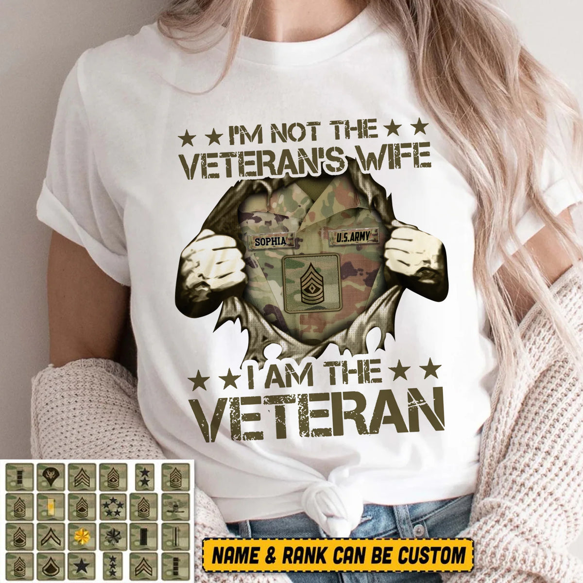 I’m Not the Veteran’s Wife, I Am the Veteran - Personalized U.S. Army Spouse Shirt with Custom Rank