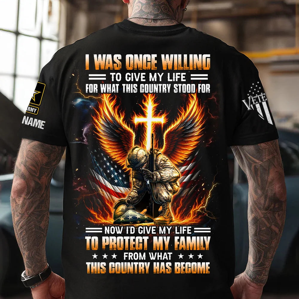 Custom Shirt I Was Once Willing To Give My Life For What This Country Stood Gift For Veterans